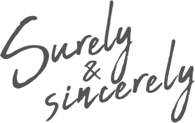 Surely&sincerely